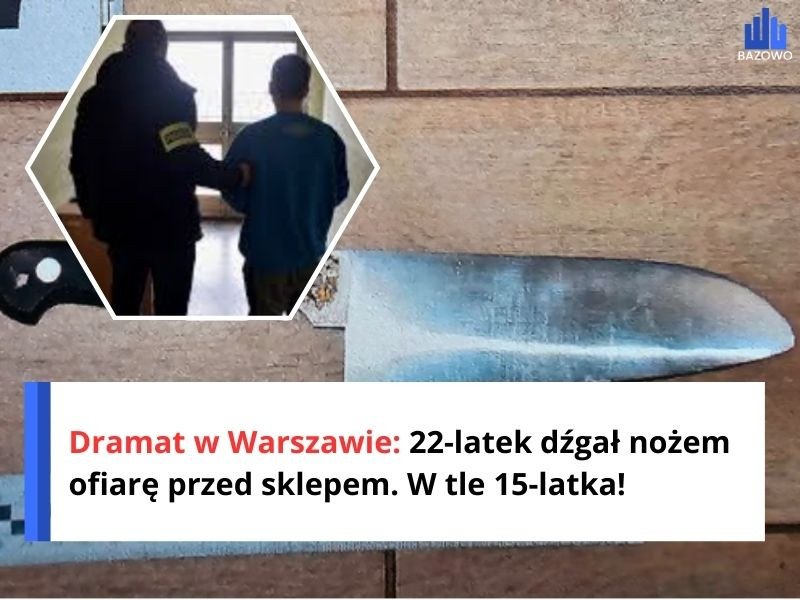 Dramat w Warszawie: 22-latek dźgał nożem ofiarę przed sklepem. W tle 15-latka!
